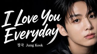 Jung Kook — I Love You Everyday (Music video)