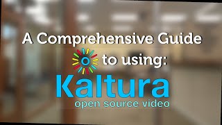 Kaltura Comprehensive Guide: Record, Edit, Caption, Upload - Snow College