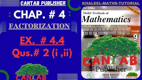 Math Grade 9 Chapter 4 | CANTAB Publisher| Exercise 4.4| Qus#2 (i, ii) | NCP-2024