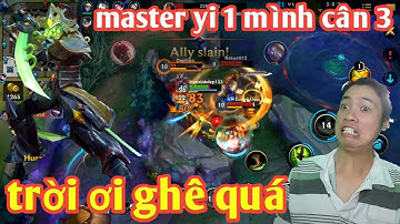 Tốc Chiến _ Anh Hảo Hổ Báo Cầm Master Yi 1 Mình Lao Vào Cân 3 Và Cái Kết Hú Hồn