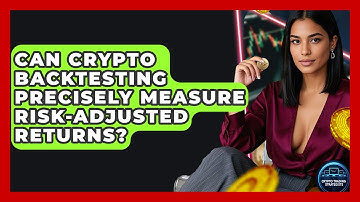 Can Crypto Backtesting Precisely Measure Risk-adjusted Returns? - Crypto Trading Strategists