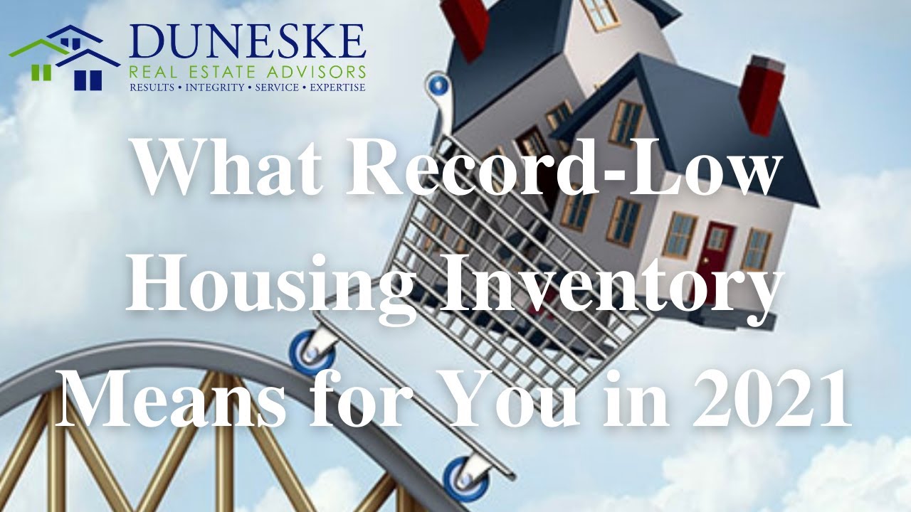 Low Hosuing Inventory What Record-Low Housing Inventory Means for You in 2021 - YouTube