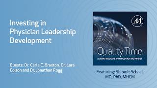 Investing in Physician Leadership Development | Quality Time with Dr. Schaal