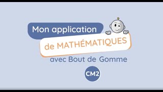 Mon application de mathématiques avec Bout de Gomme - CM2