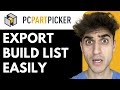 How to Export Your Build List from PCPartPicker for Easy Reference
