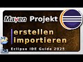 Eclipse IDE - Maven Projekt erstellen und importieren