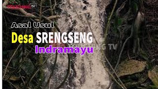 ASAL USUL DESA SRENGSENG INDRAMAYU