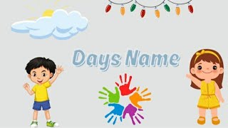 Days name for kids | Fun time with kids | Learn days name