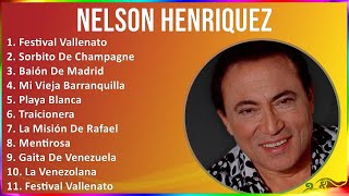 Nelson Henriquez 2024 MIX Grandes Exitos - Festival Vallenato, Sorbito De Champagne, Baión De Ma...