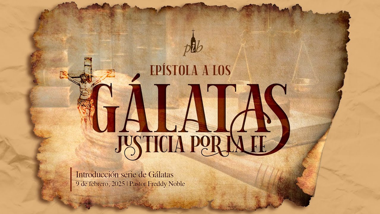 El mensaje de la epístola a los Gálatas (Serie de Gálatas)