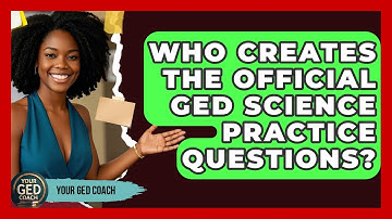 Who Creates the Official GED Science Practice Questions? | Your GED Coach