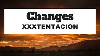 XXXTENTACION - changes (Lyrics) | Panda Music