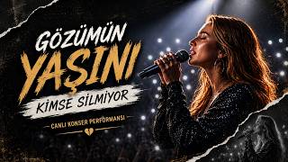 GÖZÜMÜN YAŞINI KİMSE SİLMİYOR | Live Versiyon | 2026