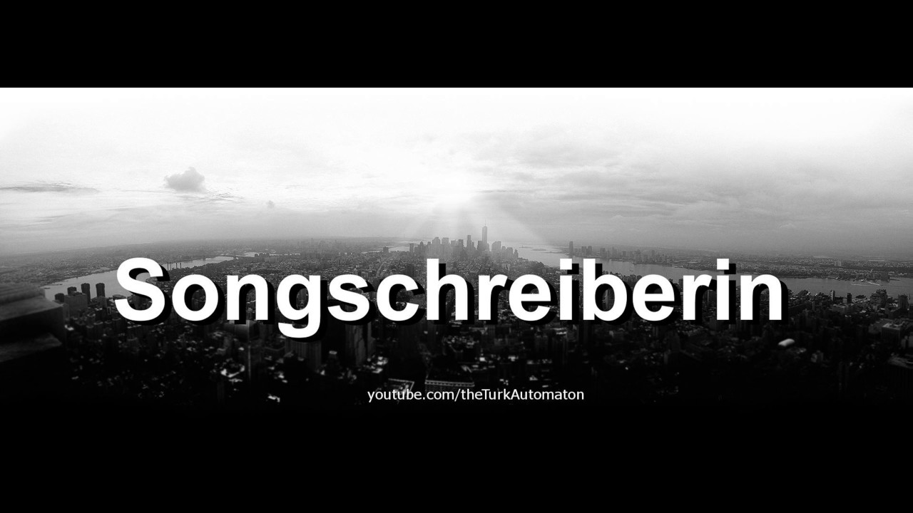 Как произносится Songschreiberin на немецком языке?