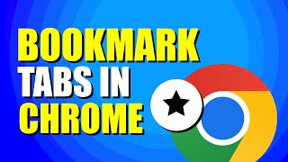 How To Bookmark Tabs In Chrome (Quick & Easy)