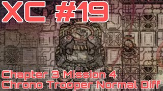 Xeno Command #19 - Chapter 3 Mission 4 Normal Diff - Chrono Trooper (No Commentary)