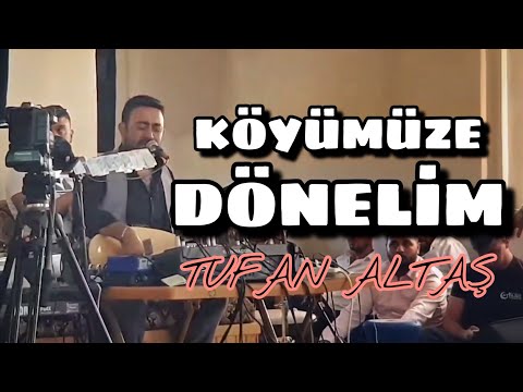 TUFAN ALTAŞ - KÖYÜMÜZE DÖNELİM •HD•