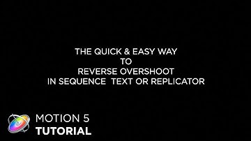 Motion 5 Tutorial: The Quick & Easy Way to Reverse Overshoot in a Sequence Behaviour