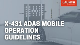 X-431 ADAS Mobile | Guidelines for equipment placement, alignment and parallel operation | LAUNCH screenshot 4