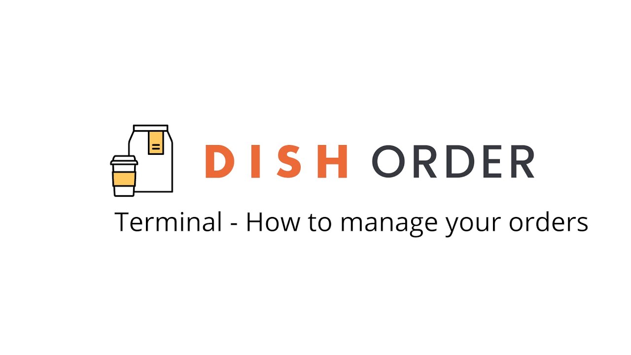 DISH Order Terminal How to manage your orders YouTube