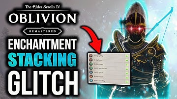 Oblivion Remastered: HUGE Enchantment Stacking Glitch (ANY LEVEL)