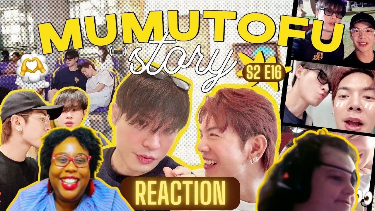 มูมู่เต้าหู้สตอรี่ | MUMU-TOFU STORY Season 2 | EP 16 - REACTION