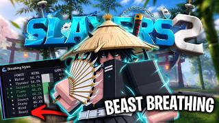 NEW BEAST BREATHING TECHNIQUE + DEVS LOCKED IN? | Slayers 2