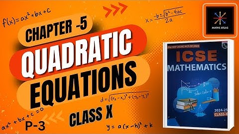 ICSE Mathematics |Chapter 5| Quadratic Equations | Class X | Part-3