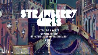 Watch Strawberry Girls Step Into The Light feat Joey Lancaster  Kathleen Delano video