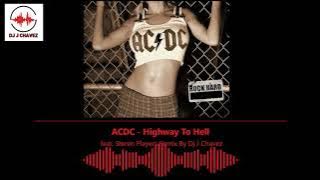 ACDC - Highway To Hell (Ft Stereo Players Remix By Dj J Chavez)