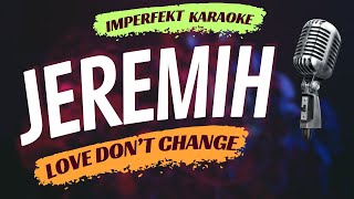 Jeremih Karaoke - Love Dont Change