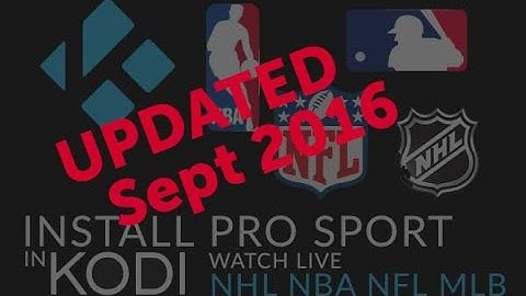 How To Install Pro Sport, Updated September 2016, in Kodi, watch live sports!