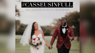 #CasseusInFull [30 Days N Out Wedding Series] Episode 1