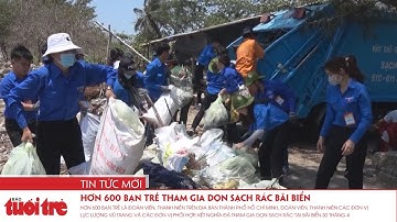 Hơn 600 bạn trẻ tham gia dọn sạch rác bãi biển