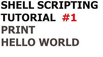 Shell Scripting Tutorial #1 - Print Hello World