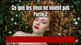 Un secret enfoui que personne ne devait voir - Ce que les yeux ne voient pas