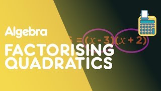 Factorising Quadratics | Algebra | Maths | FuseSchool