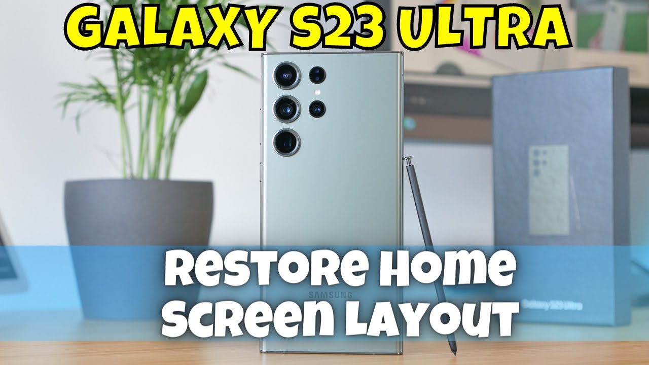 How To Restore Home Screen Layout Samsung Galaxy S23 Ultra YouTube