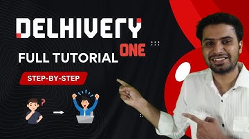 Delhivery One Dashboard Full Tutorial | Delhivery Business Account Full Step by Step Guide 2025