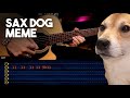 SAX DOG MEME - Sunstroke project - Run Away - COVER GUITAR TAB | Christianvib