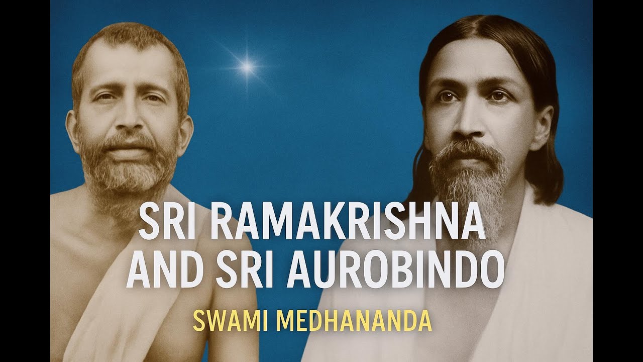 Sri Ramakrishna & Sri Aurobindo · Swami Medhananda