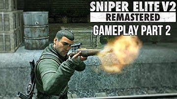 Sniper Elite V2 Remastered - Exclusive Early Playthrough Part 2 (Level 2) 4K