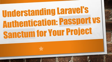 Understanding Laravel