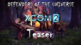 XCOM | Defenders of the Universe Teaser Trailer (Actual Story/Gameplay Will Be In XCOM 2)
