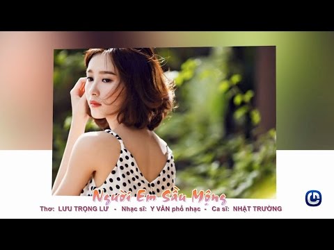 Video ♪♫ NGƯỜI EM SẦU MỘNG (Y Vân & Lưu Trọng Lư) Nhật... - youtube