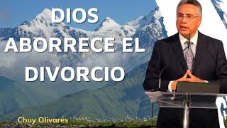 ThingsToLearn Dios aborrece el divorcio Chuy Olivares 2024