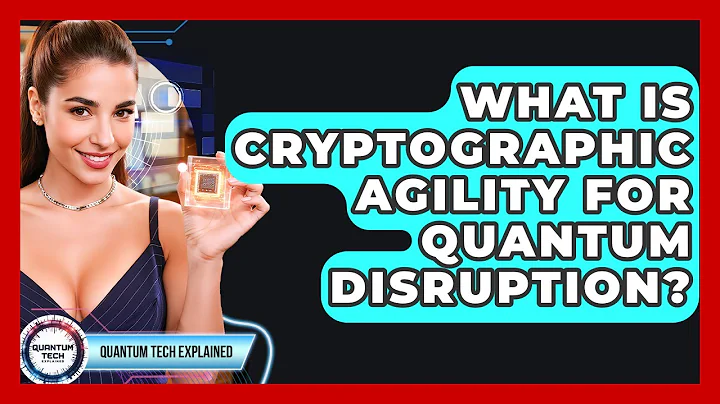 What Is Cryptographic Agility For Quantum Disruption? - Quantum Tech Explained