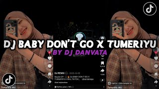 DJ BABY DON'T GO X TUMMERIYU X UNA AH VIRAL TIKTOK BY DJ DAVANTA