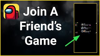 How To Join A Friend's Game In Among Us screenshot 4