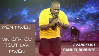Video thumbnail of "Samuel Robuste: Men Mwen Vin Ofri Ou Lavi mwen"